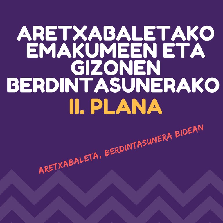 Comienza el proceso de diseño del II plan de igualdad entre mujeres y hombres de Aretxabaleta