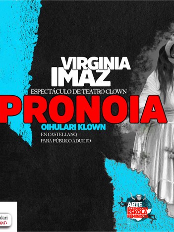 VIRGINIA IMAZ - Oihulari klown - "Pronoia"
