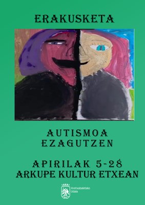 AUTISMOA EZAGUTZEN ERAKUSKETA