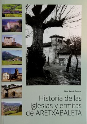Historia de las iglesias y ermitas de Aretxabaleta